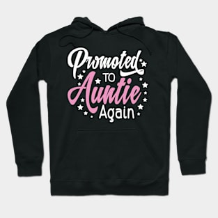 Promoted to Auntie Again Pregnancy Announcement Hoodie